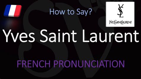 yves saint laurent cologne pronunciation|ysl pronounce youtube.